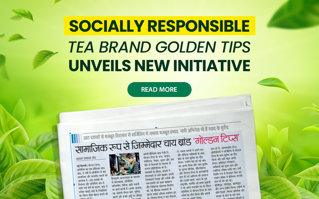 Socially Responsible Tea Brand 'Golden Tips' Unveils New Initiative